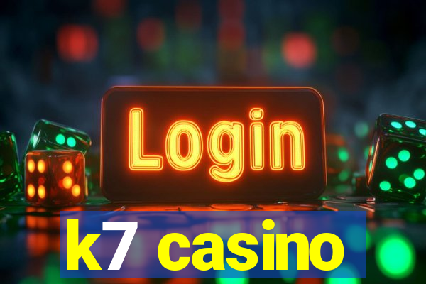 k7 casino